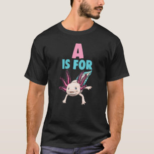 A Is For Axolotl Women Mexican Fish 2 T-Shirt