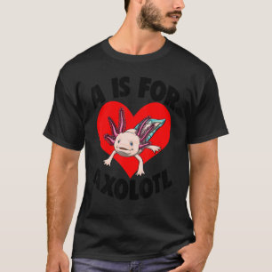 A Is For Axolotl Women Mexican Fish 2 T-Shirt