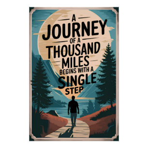 A journey of a thousand miles begins with a single poster