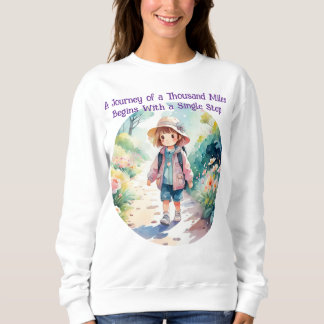A Journey of a Thousand Miles Quote Cute T-Shirt Sweatshirt