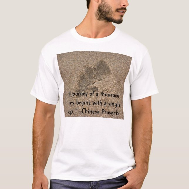"A journey of a thousand... T-Shirt (Front)