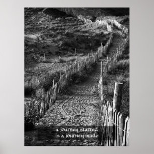 A journey started is a journey made poster