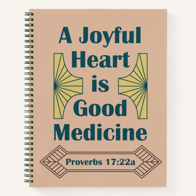 A Joyful Heart is Good Medicine Proverbs 17:22 Notebook (Front)