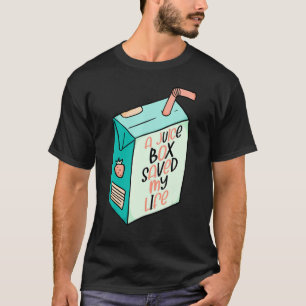 A Juice Box Saved My Life Diabetes Awareness T-Shirt