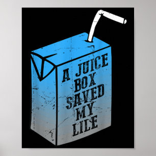 A Juice Box Saved My Life T1d Diabetes Awareness M Poster
