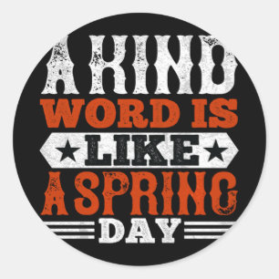 A Kind Word Is Like A Spring Day - Basketball Classic Round Sticker