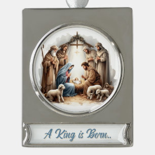 A King Is Born – Nativity Banner Christmas Design Silver Plated Banner Ornament