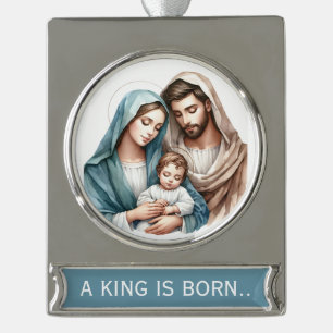 A King Is Born  Silver Plated Banner Ornament