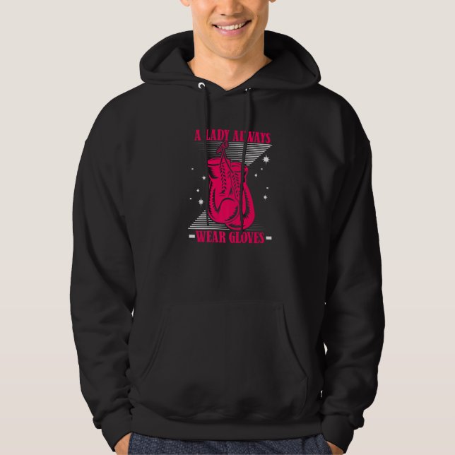 A Lady Always Wear Gloves Kickboxer Boxer Thai Box Hoodie (Front)
