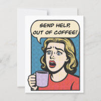 a lady needs her coffee send help out of coffee