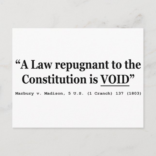 A Law Repugnant To The Constitution Is Void Postcard (Front)