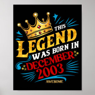 A Legend Was Born In December 2003 Awesome Man Boy Poster