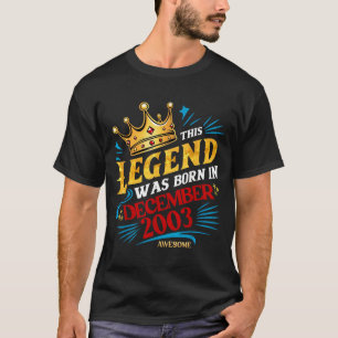 A Legend Was Born In December 2003 Awesome Man Boy T-Shirt
