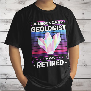 A Legendary Geologist Has Retired Geology Funny T-Shirt
