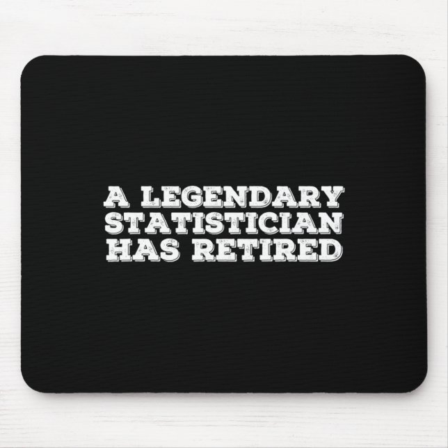 A Legendary Statistician Has Retired Funny Retirem Mouse Mat (Front)
