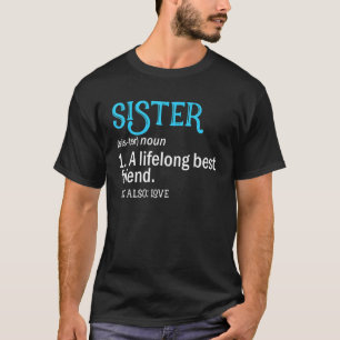 A Life Long Best Friend And Sister In Law Definiti T-Shirt