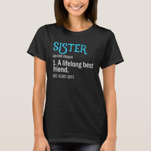 A Life Long Best Friend And Sister In Law Definiti T-Shirt