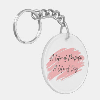 A life of purpose, a life of joy motivational keyc key ring