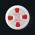 A Life Saver 6 Cm Round Badge<br><div class="desc">A perfect design for your sailor,  boater or lover of all things nautical embroider on clothes,  towels,   gear bags,   t-shirts,  jackets or wall hangings.</div>