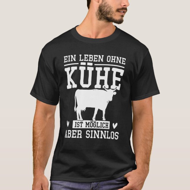 A Life Without Cows Is Possible But Meaningless Fa T-Shirt (Front)