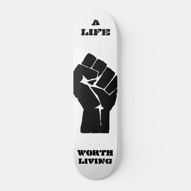 A LIFE WORTH LIVING SKATEBOARD (Front)