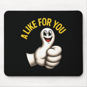 A Like For You, Funny Thumbs Up Cartoon Design For Mouse Mat