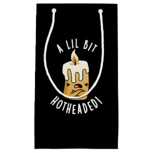 A Lil Bit Hot Headed Funny Candle Pun Dark BG Small Gift Bag