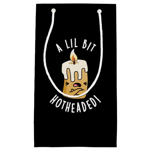 A Lil Bit Hot Headed Funny Candle Pun Dark BG Small Gift Bag (Front)