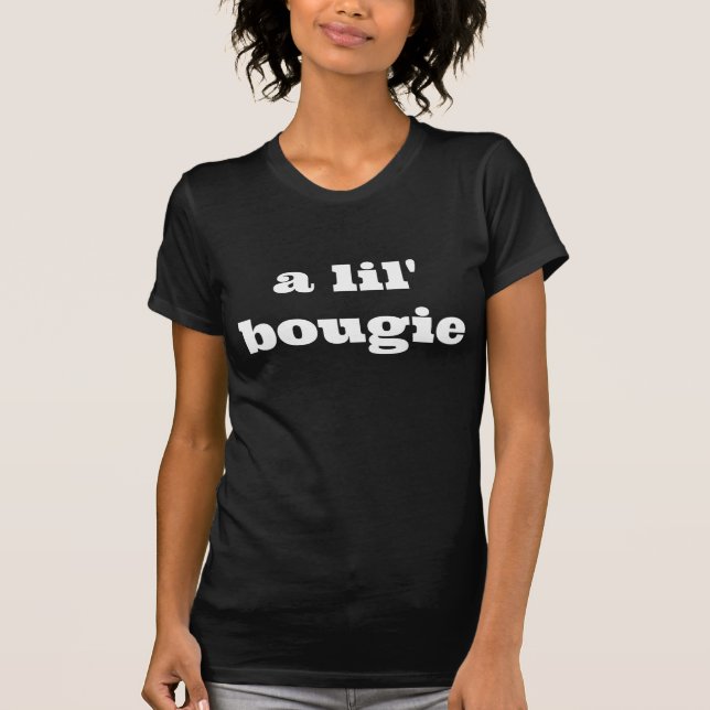 a lil' bougie - Black Fitted Tee (Front)