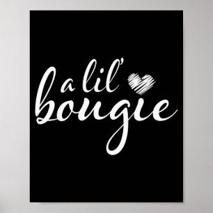 A Lil Bougie Funny Women Apparel  Poster