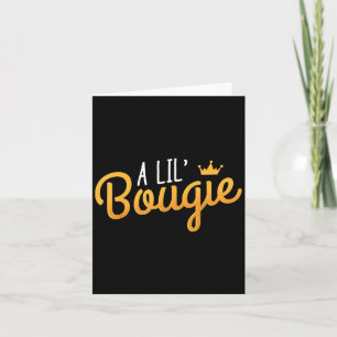 A Lil Bougie Humour Quote  Card