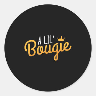 A Lil Bougie Humour Quote Classic Round Sticker