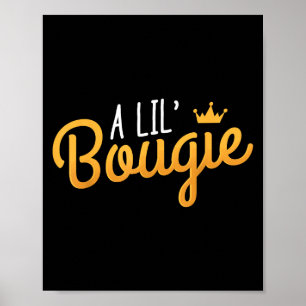 A Lil Bougie Humour Quote Poster