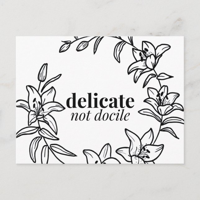 A Lily is Not Meant to Be Docile - Postcard (Front)