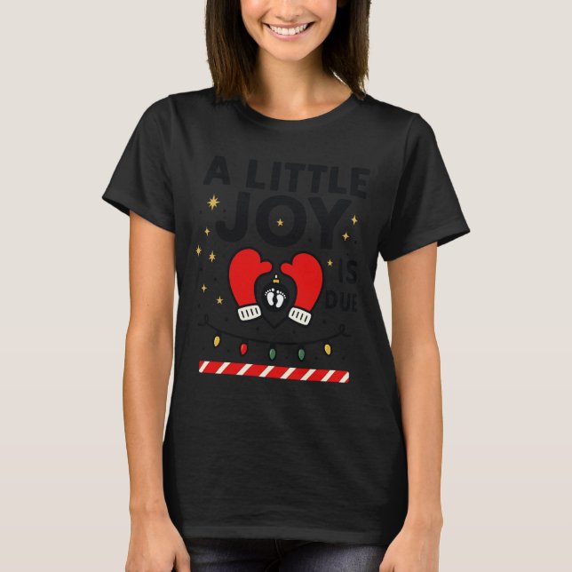 A Littile Joy Is Due Christmas For Women 2025 Comf T-Shirt (Front)