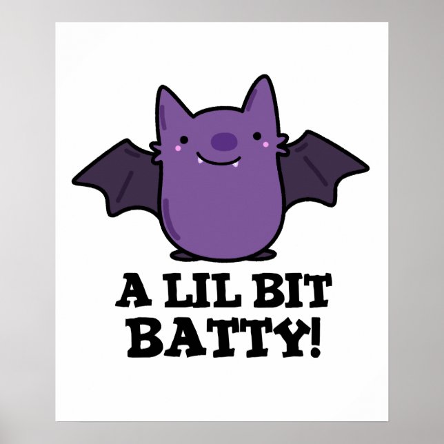 A Little Batty Funny Baby Bat Pun Poster (Front)