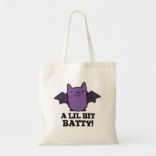 A Little Batty Funny Baby Bat Pun Tote Bag