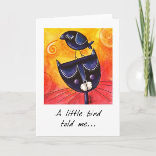 A little bird told me - Greeting Card