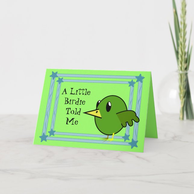 A Little Birdie Told Me - Cute Bird Happy Birthday Card (Front)