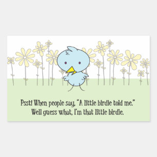 A Little Birdie Told Me Stickers