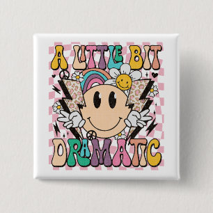A Little Bit Dramatic Funny Groovy Saying 15 Cm Square Badge