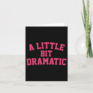 A Little Bit Dramatic Halloween Queen Girls Card