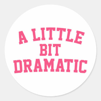 A Little Bit Dramatic Halloween Queen Girls   Classic Round Sticker