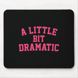 A Little Bit Dramatic Halloween Queen Girls  Mouse Mat