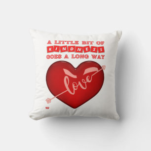 "A LITTLE BIT OF KINDNESS..." inspirational quote  Cushion