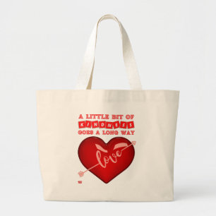 "A LITTLE BIT OF KINDNESS..." inspirational quote  Large Tote Bag