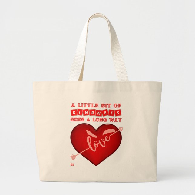 "A LITTLE BIT OF KINDNESS..." inspirational quote  Large Tote Bag (Front)