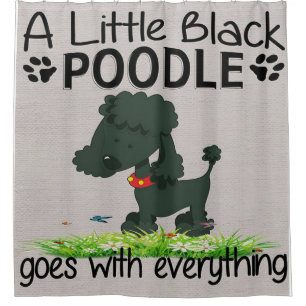 A Little Black Poodle Lover Gift- Cute, Funny Gift Shower Curtain