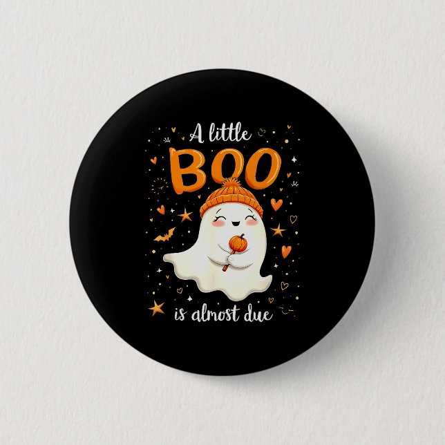 A Little Boo Is Almost Due Expecting Mum Halloween 6 Cm Round Badge (Front)