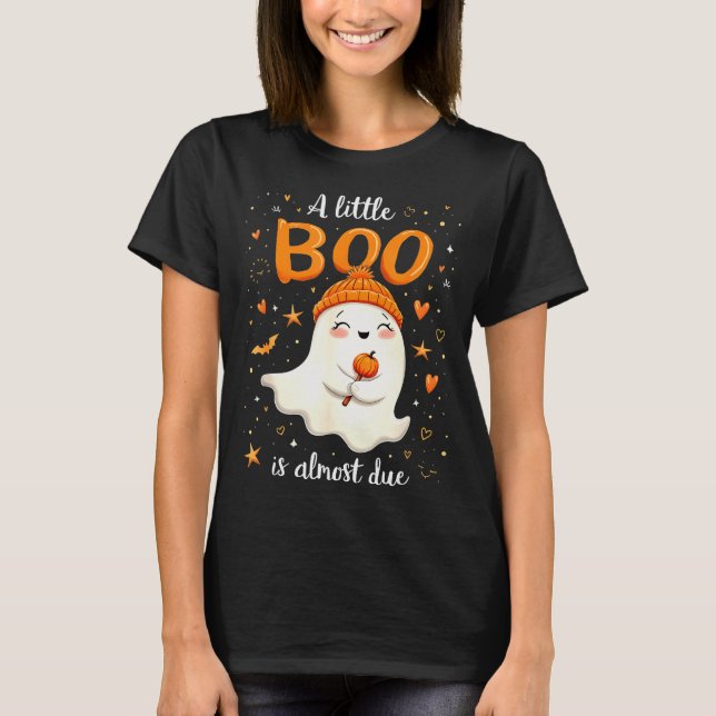 A Little Boo Is Almost Due Expecting Mum Halloween T-Shirt (Front)